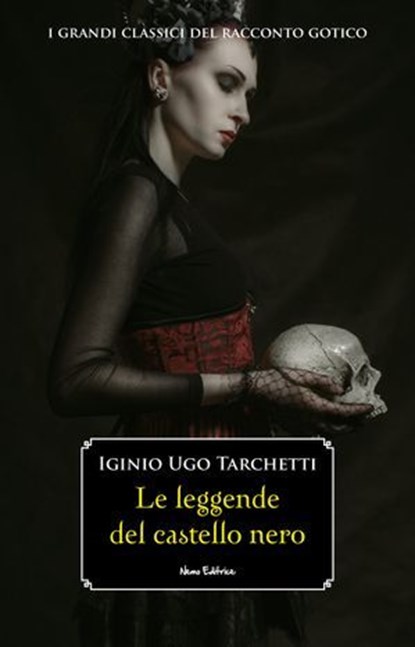Le leggende del castello nero, Iginio Ugo Tarchetti - Ebook - 9791280154101