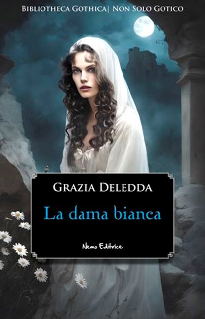 La Dama Bianca, Grazia Deledda - Ebook - 9791280154552