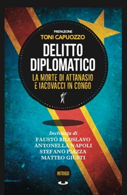 Delitto diplomatico, Antonella Napoli ; Stefano Piazza - Ebook - 9791280159748