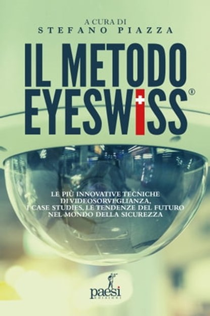 Il Metodo Eyeswiss, Stefano Piazza - Ebook - 9791280159915