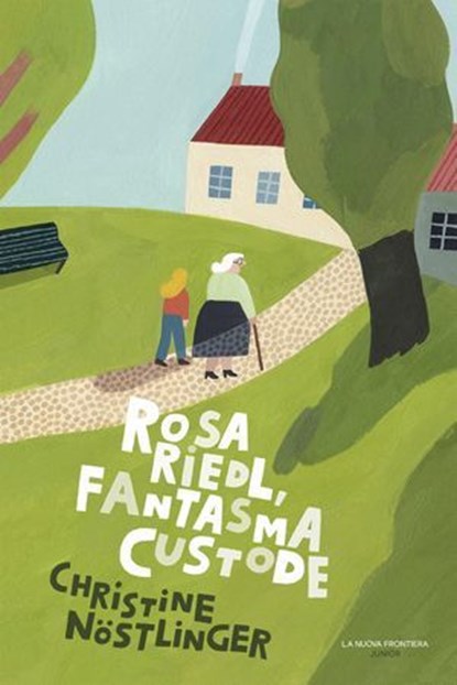 Rosa Riedl, fantasma custode, Christine Nöstlinger - Ebook - 9791280176011