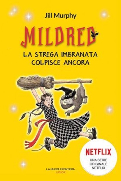 Mildred, la strega imbranata colpisce ancora, Jill Murphy - Ebook - 9791280176233