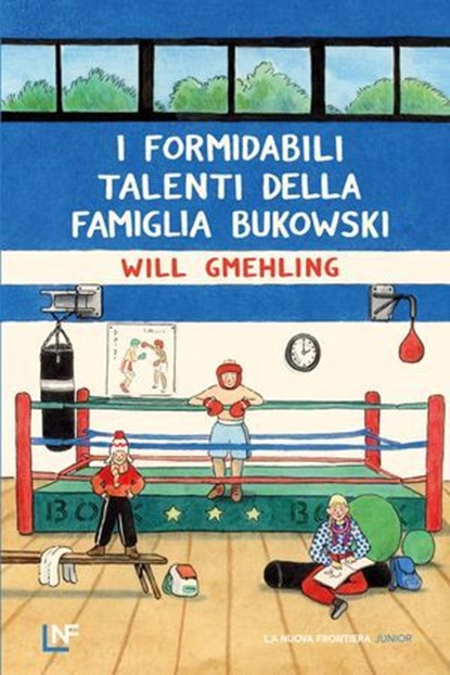 I formidabili talenti della famiglia Bukowski, Will Gmehling - Ebook - 9791280176837