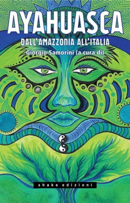 Ayahuasca, Giorgio Samorini ; Ornella Corazza ; Coração do Beijaflor ; Walter Menozzi ; Antonio Metastasio ; Leonardo Montecchi ; Annalisa Valeri - Ebook - 9791280214294