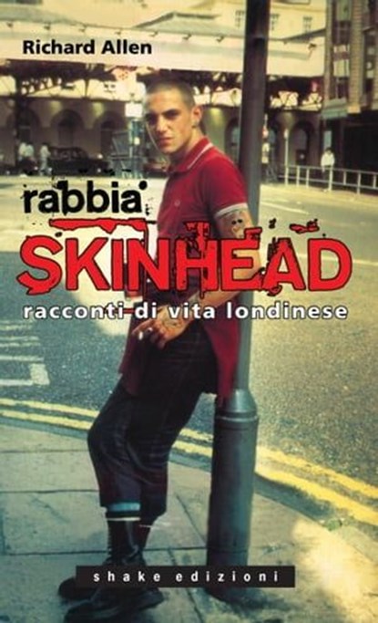 Rabbia skinhead. Racconti di vita londinese, Richard Allen - Ebook - 9791280214782
