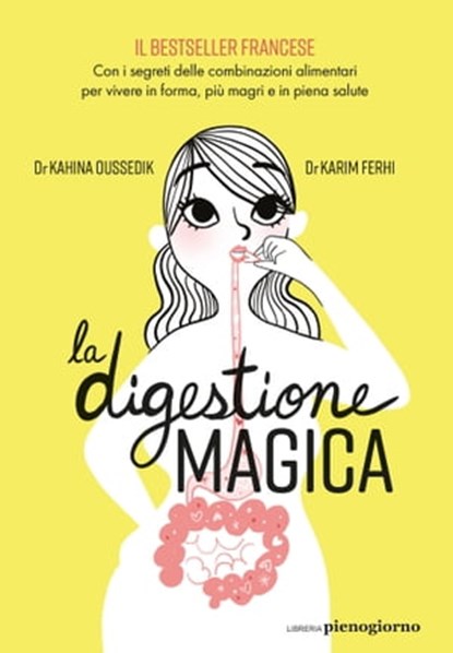 La digestione magica, Kahina Oussedik ; Karim Ferhi - Ebook - 9791280229359
