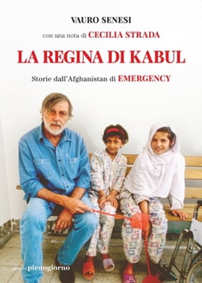 La regina di Kabul, Vauro Senesi ; Cecilia Strada - Ebook - 9791280229434