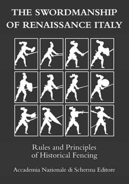 The swordmanship of Renaissance Italy, Aa VV - Paperback - 9791280230096