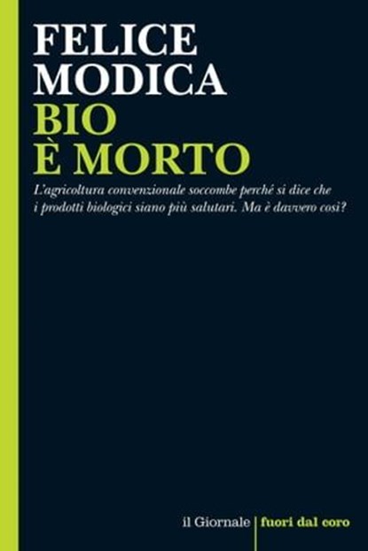 BIO È MORTO, Felice Modica - Ebook - 9791280265111