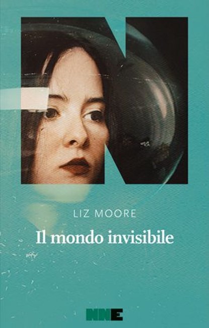 Il mondo invisibile, Liz Moore - Ebook - 9791280284150
