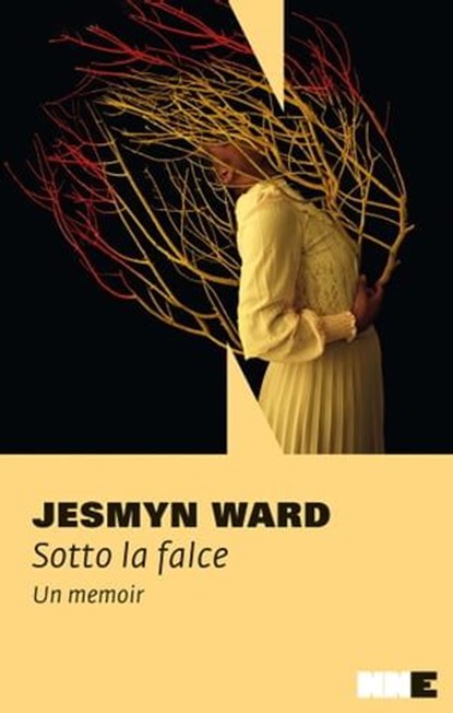 Sotto la falce, Jesmyn Ward - Ebook - 9791280284303
