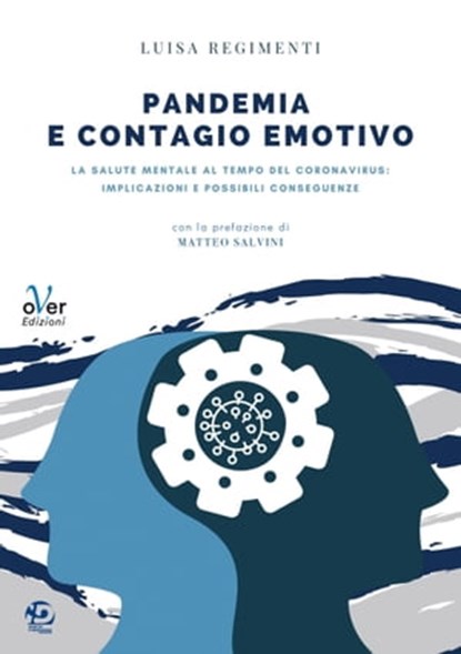 Pandemia e contagio emotivo, Luisa Regimenti ; Matteo Salvini - Ebook - 9791280303035