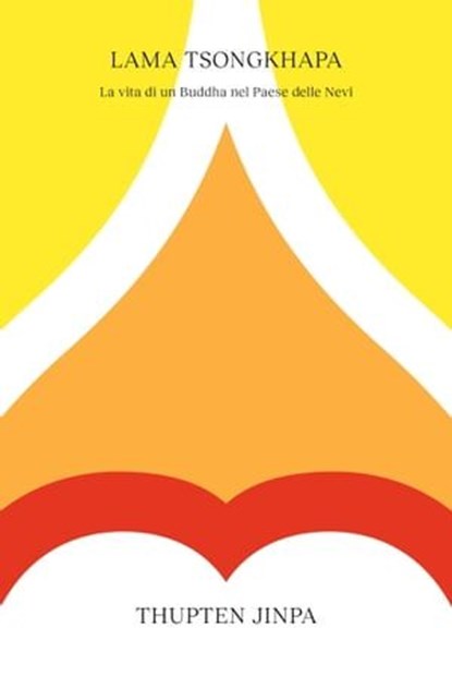 Lama Tsongkhapa, Thupten Jinpa - Ebook - 9791280340436