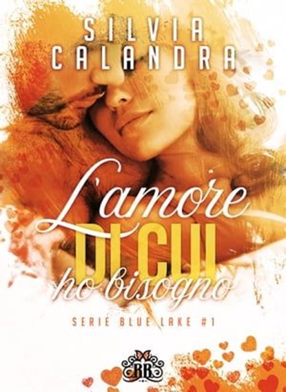 L'amore di cui ho bisogno, Silvia Calandra ; Catnip Design - Ebook - 9791280463210