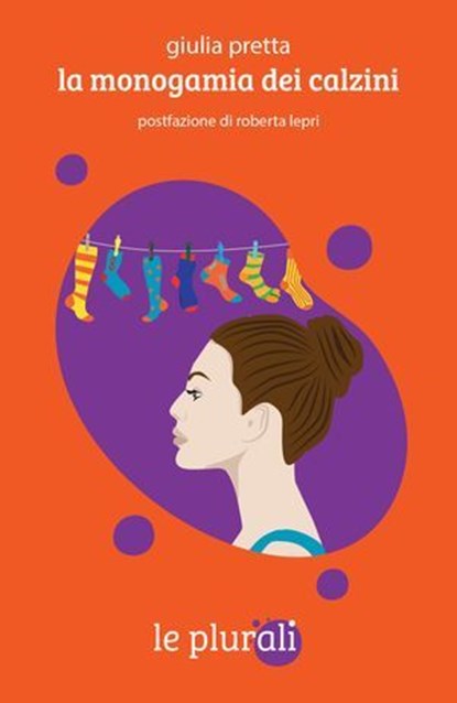 La monogamia dei calzini, Giulia Pretta ; Roberta Lepri - Ebook - 9791280559173