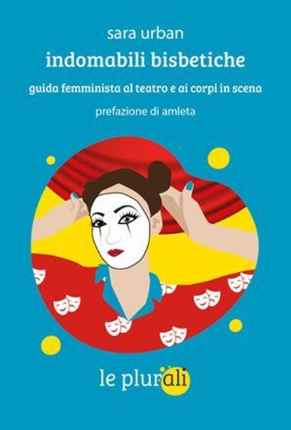 Indomabili bisbetiche, Sara Urban ; Amleta ; Clara Stella - Ebook - 9791280559654