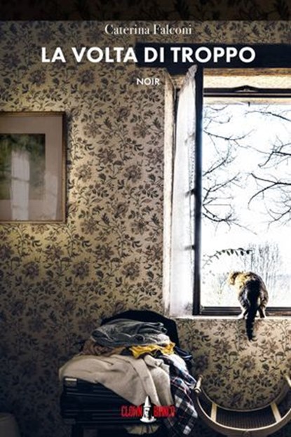 La volta di troppo, Caterina Falconi - Ebook - 9791280575067