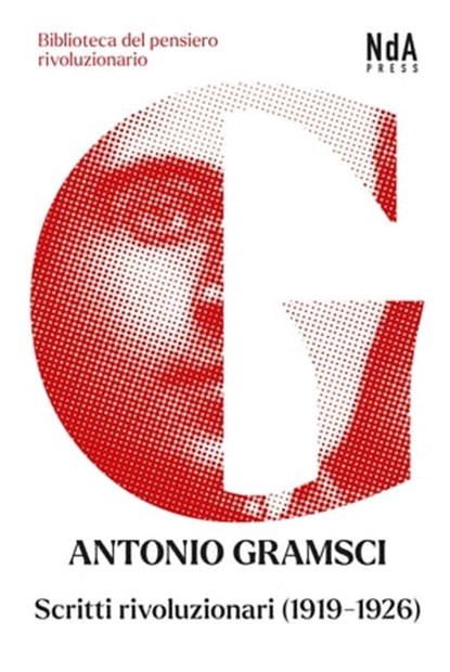 Scritti rivoluzionari, Antonio Gramsci - Ebook - 9791280663085