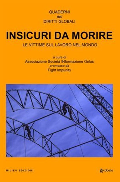 Insicuri da morire, Associazione Società INformazione Onlus - Ebook - 9791280682222