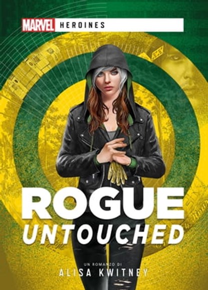 Rogue: Untouched, Alisa Kwitney - Ebook - 9791280710338