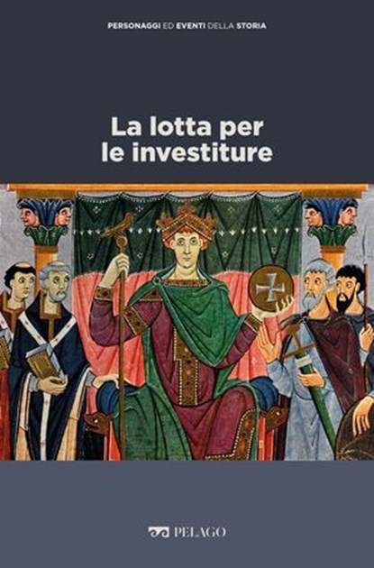 La lotta per le investiture, Marina Montesano ; AA.VV. - Ebook - 9791280714312