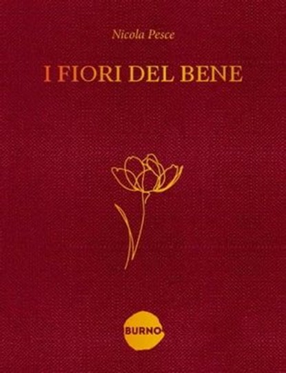 I Fiori del Bene, Nicola Pesce - Ebook - 9791280772121