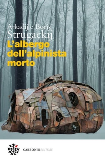 L’albergo dell’alpinista morto, Arkadij Strugackij ; Boris Strugackij ; Marco Pennisi - Ebook - 9791280794208