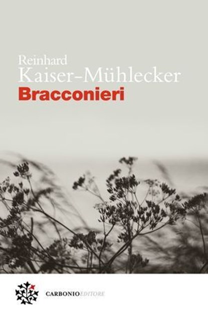 Bracconieri, Reinhard Kaiser-Mühlecker - Ebook - 9791280794956