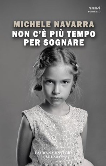 Non c'è più tempo per sognare, Michele Navarra - Ebook - 9791280845993