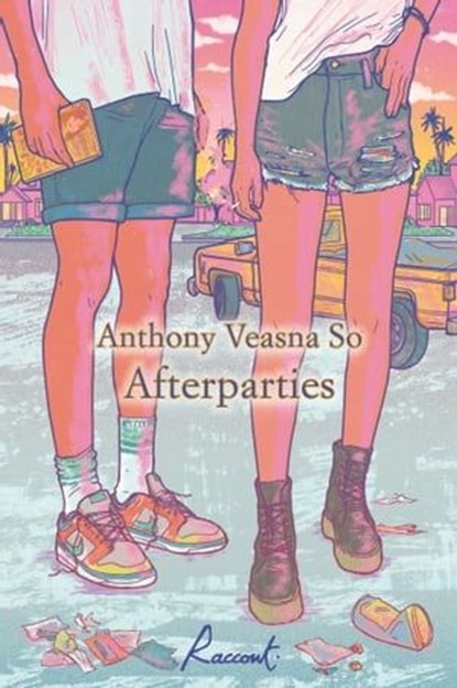 Afterparties, Anthony Veasna So - Ebook - 9791280854070
