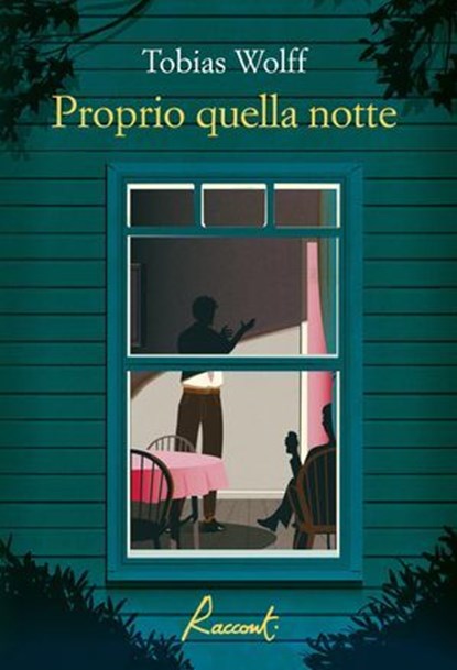 Proprio quella notte, Tobias Wolff - Ebook - 9791280854247