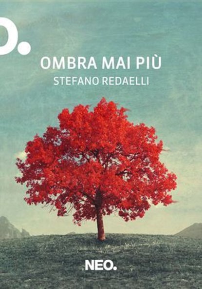 Ombra mai più, Stefano Redaelli - Ebook - 9791280857132