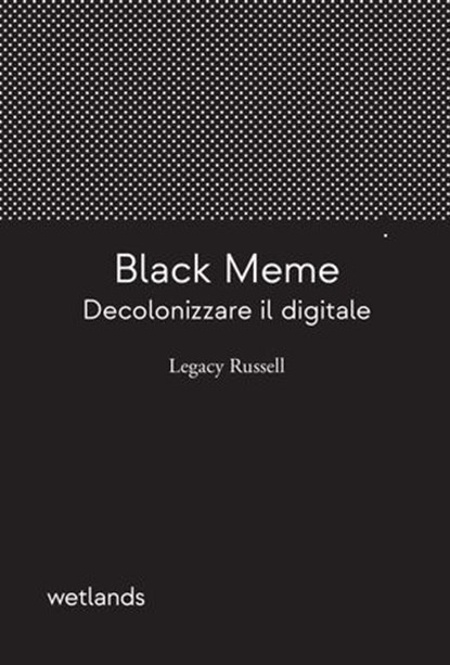 Black Meme, Legacy Russell - Ebook - 9791280930453
