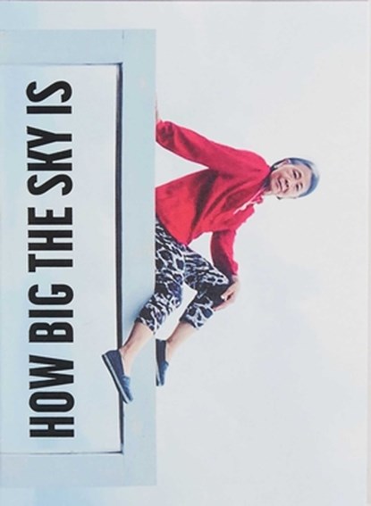 I’m showing you how big the sky is – The story of Chiou Taur Wu told by Martina Bacigalupo, Martina Bacigalupo - Paperback - 9791280978110