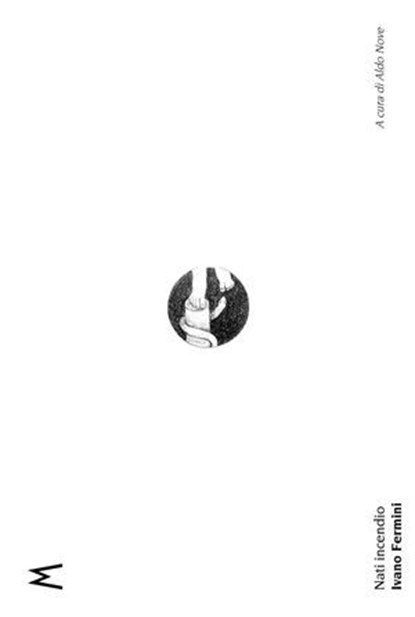 Nati incendio, Ivano Fermini ; Aldo Nove - Ebook - 9791281018587