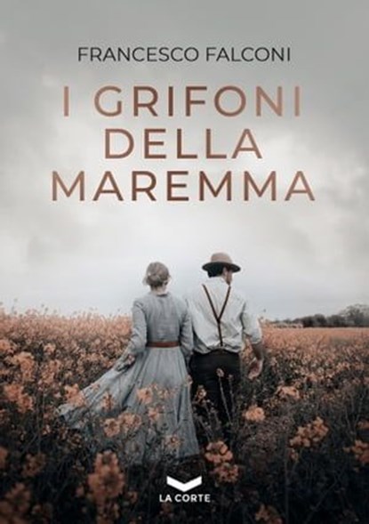 I Grifoni della Maremma, Francesco Falconi - Ebook - 9791281109070