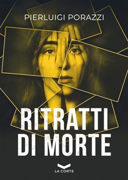 Ritratti di morte, Pierluigi Porazzi - Ebook - 9791281109315
