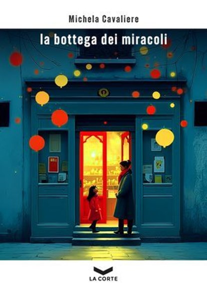 La bottega dei miracoli, Michela Cavaliere - Ebook - 9791281109933