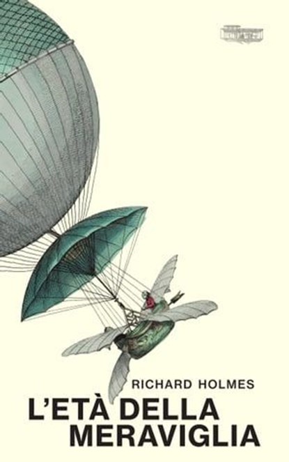 L'età della meraviglia, Richard Holmes - Ebook - 9791281123151