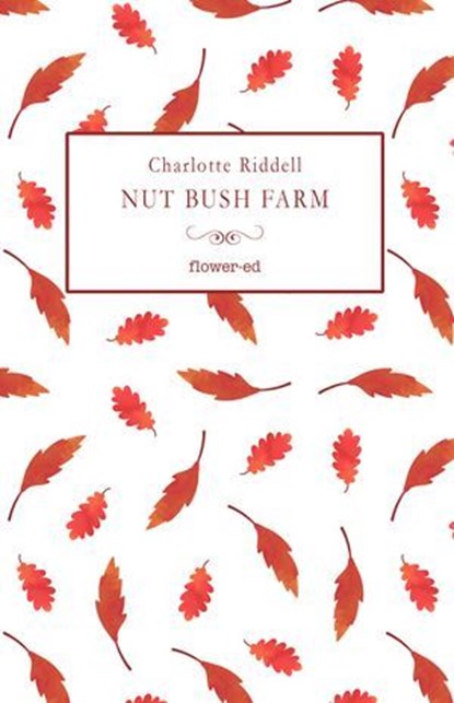 Nut Bush Farm, Charlotte Riddell ; Margherita Orsi ; Michela Alessandroni - Ebook - 9791281197121