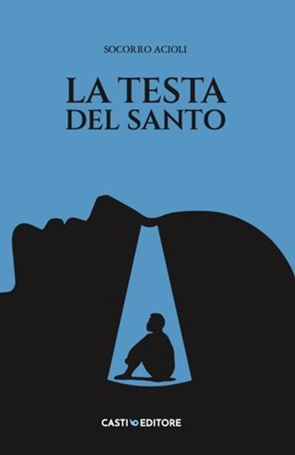 La testa del santo, Socorro Acioli - Ebook - 9791281237056