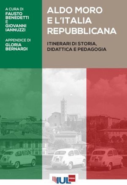 Aldo Moro e l'Italia repubblicana, AA.VV. - Ebook - 9791281278035