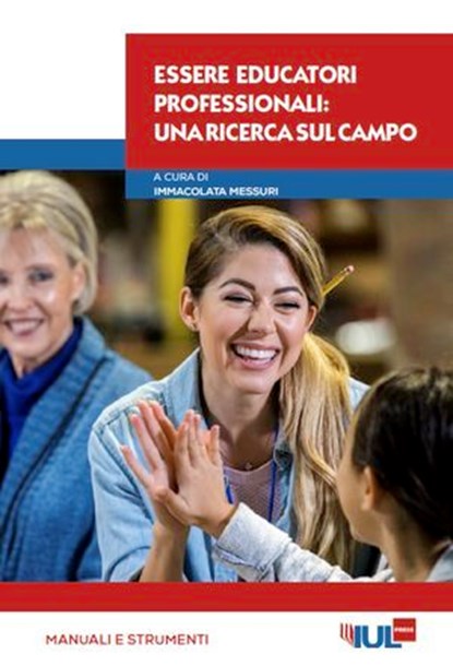 Essere educatori professionali, Irene Zoppi ; Romina Nesti ; Ubaldo Fadini ; Annalisa Buffardi ; Marzio Mori ; Cosimo Di Bari ; Laura Coscia ; Ilaria Brondo ; Silvia Panzavolta ; Francesca Rossi ; Sara Mori ; Immacolata Messuri ; Elena Mosa - Ebook - 9791281278042