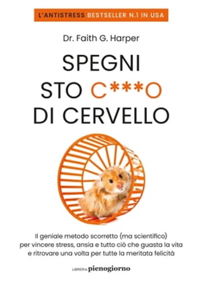 Spegni sto c***o di cervello, Faith G. Harper - Ebook - 9791281368019