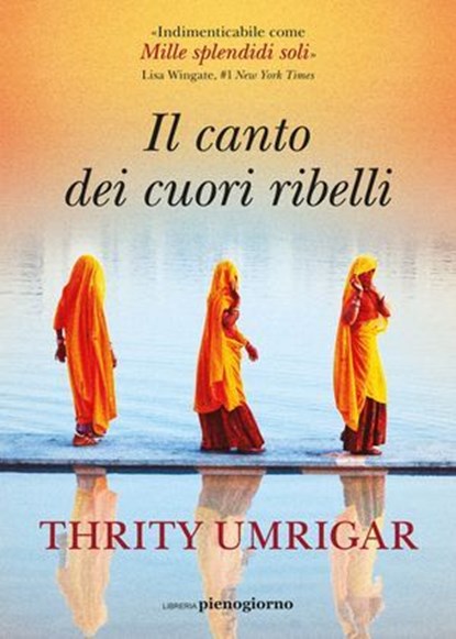 Il canto dei cuori ribelli, Thrity Umrigar - Ebook - 9791281368408