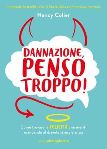 Dannazione, penso troppo!, Nancy Colier - Ebook - 9791281368422