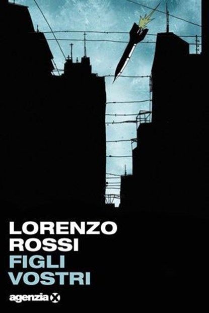 Figli vostri, Lorenzo Rossi - Ebook - 9791281438279