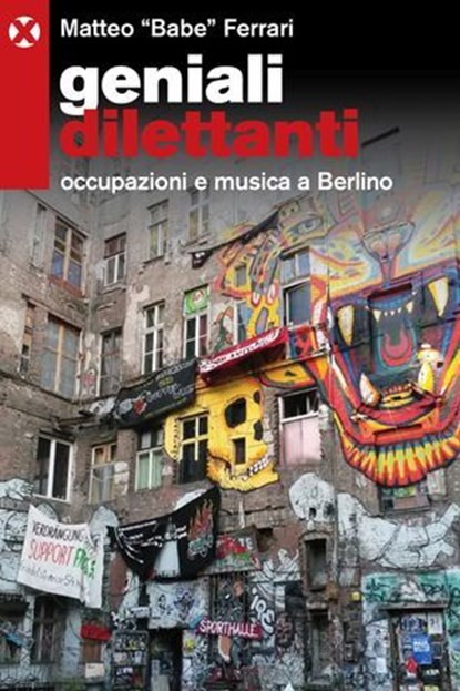 Geniali dilettanti, Matteo “Babe” Ferrari - Ebook - 9791281438712