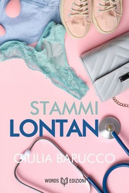 Stammi Lontano, Giulia Barucco - Ebook - 9791281469556