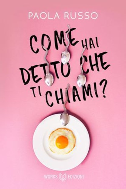 Come hai detto che ti chiami?, Paola Russo - Ebook - 9791281469686